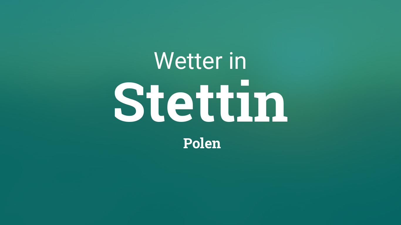 Wetter In Stettin